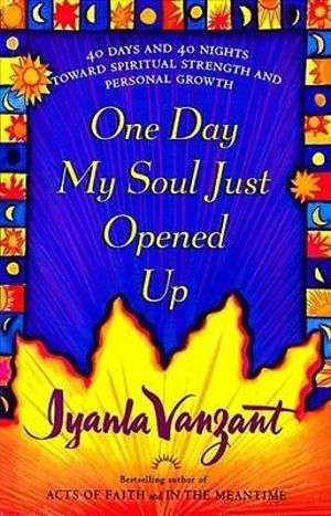 One Day My Soul Just Opened Up - Iyanla Vanzant