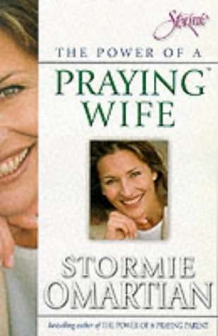 The Power of a Praying Wife - Stormie Omartian