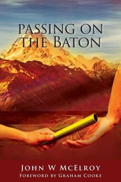 Passing on the Baton - John W. McElroy