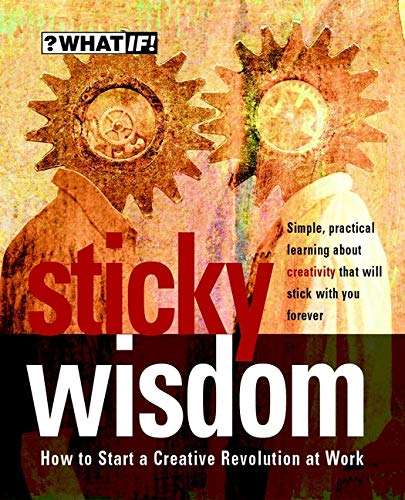 Sticky Wisdom ?What If! Ltd.
