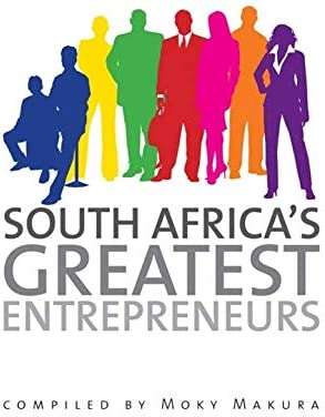 South Africa's Greatest Entrepreneurs - Moky Makura