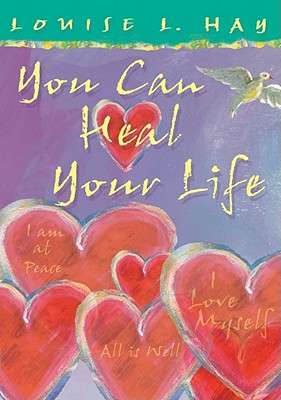You Can Heal Your Life: Special Edition  Louise Hay