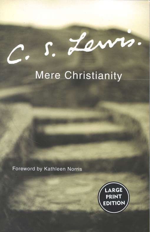 Mere Christianity - C. S. Lewis