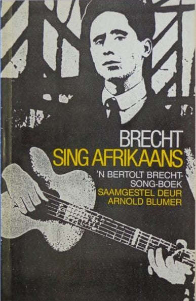 Brecht Sing Afrikaans, 'n Bertolt Brecht-Song-Boek - Arnold Blumer