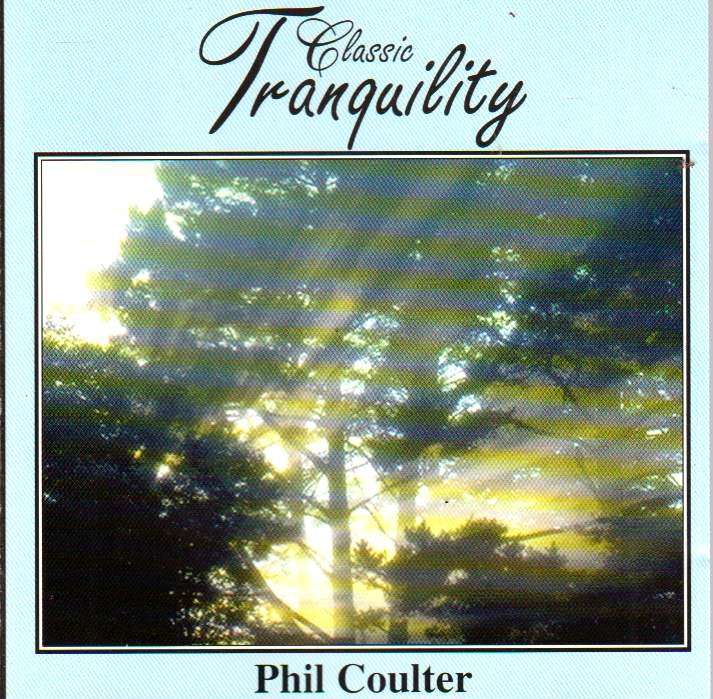 Phil Coulter - Classic Tranquility