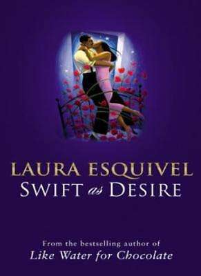 Swift as Desire Laura Esquivel