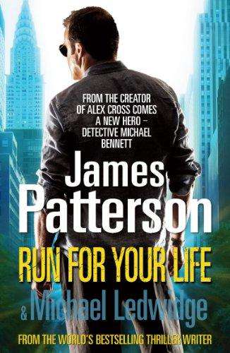 Run for Your Life James Patterson, Michael Ledwidge