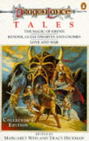 Dragon Lance Tales - the Magic of Krynn. Kender, Gully Dwarves and Gnomes. Love and War Margaret ...