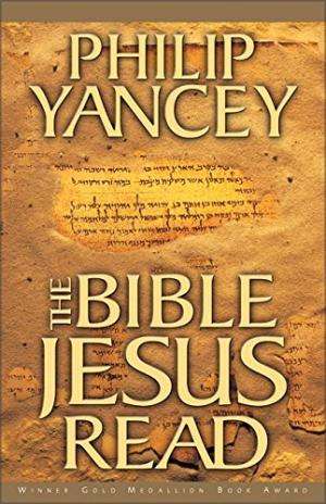 Bible Jesus Read, The Philip Yancey