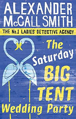 The Saturday Big Tent Wedding Party Alexander McCall Smith
