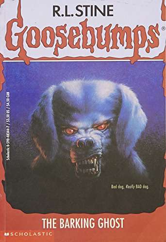 The Barking Ghost (Goosebumps) R.L. Stine