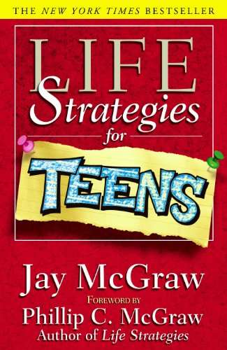 Life Strategies For Teens - Jay McGraw