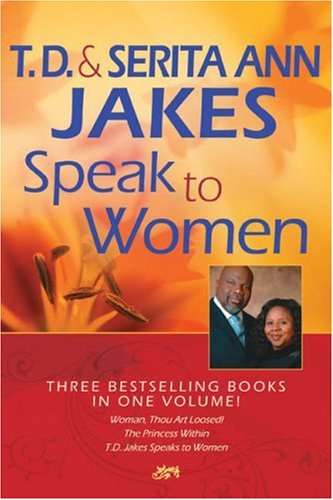 T. D. and Serita Ann Jakes Speak to Women, 3-in-1 - T. D. Jakes, Serita Ann Jakes