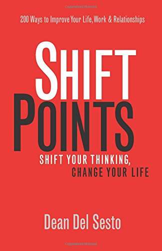 ShiftPoints: Shift Your Thinking, Change Your Life - Dean Del Sesto