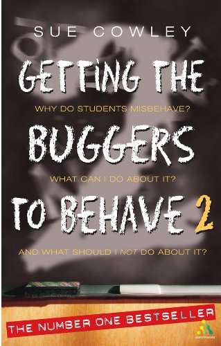 Getting the Buggers to Behave 2 Sue Cowley