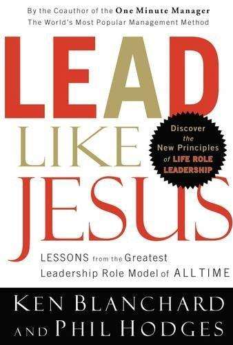 Lead Like Jesus - Ken Blanchard & Phil Hodges