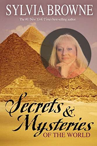 Secrets & Mysteries of the World - Sylvia Browne