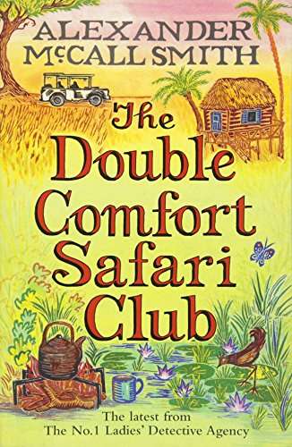 The Double Comfort Safari Club - Alexander McCall Smith