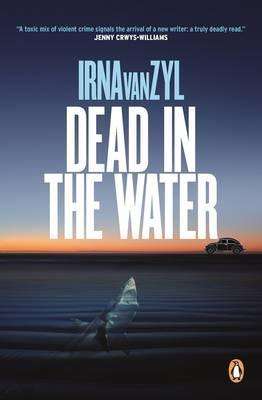 Dead in the Water - Irna van Zyl