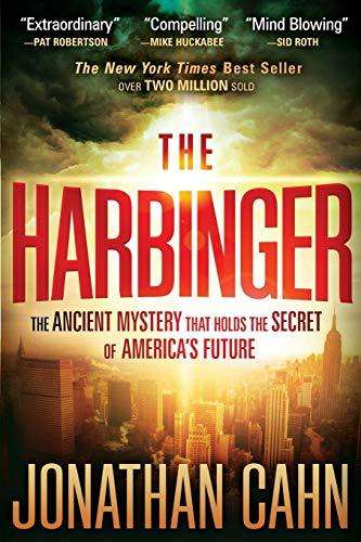 The Harbinger The Ancient Mystery That Holds the Secret of America's Future Jonathan Cahn