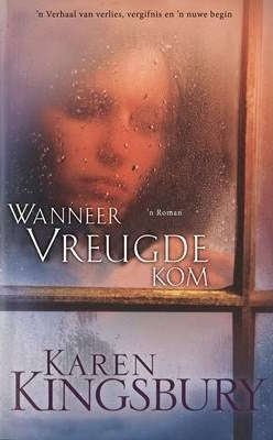 Wanneer Vreugde Kom Karen Kingsbury