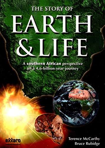 The Story Of Earth & Life: A Southern African Perspective on a 4.6-Billion-Year Journey McCarthy,...