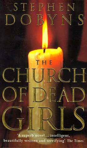 The Church of Dead Girls  Stephen Dobyns