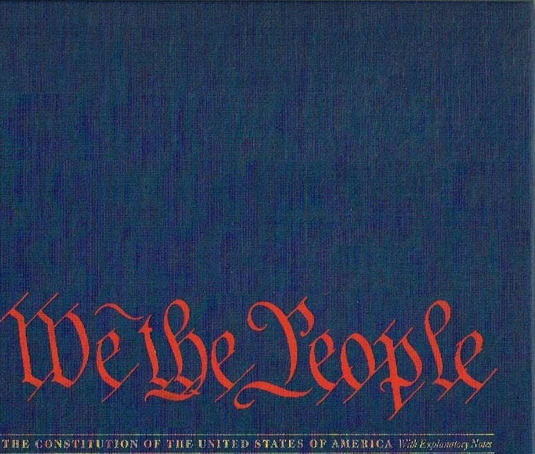 We The People: the constitution of the United States of America (dedicated from Ambassador Edward...
