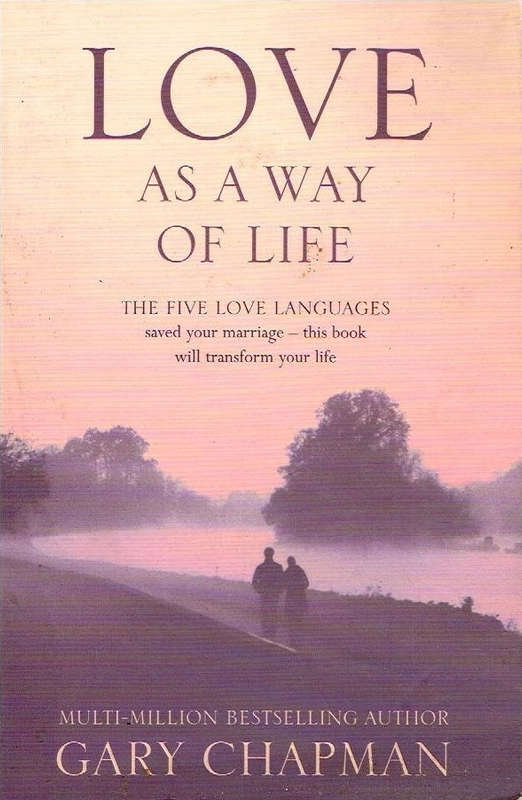 Love as a way of life Gary Chapman
