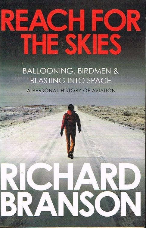 Reach for the skies - Richard Branson