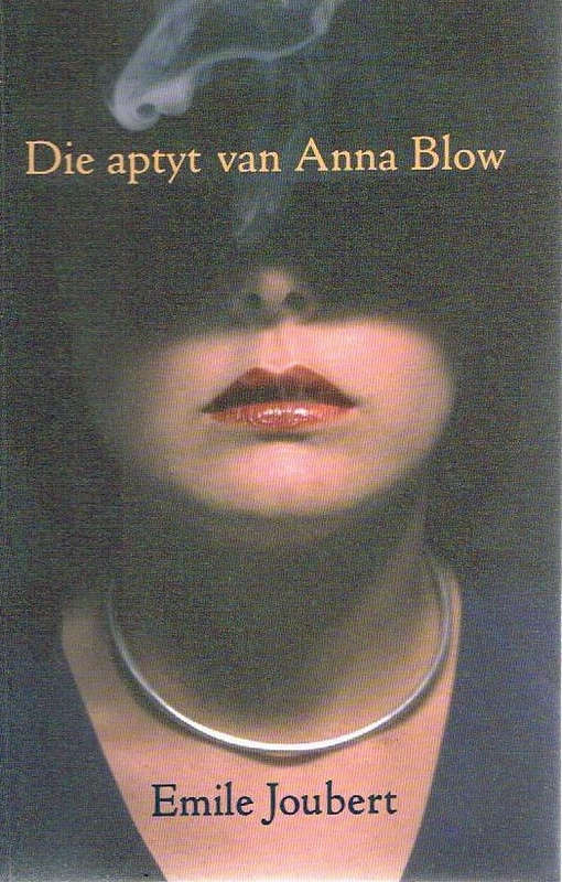 Die aptyt van Anna Blow Emile Joubert