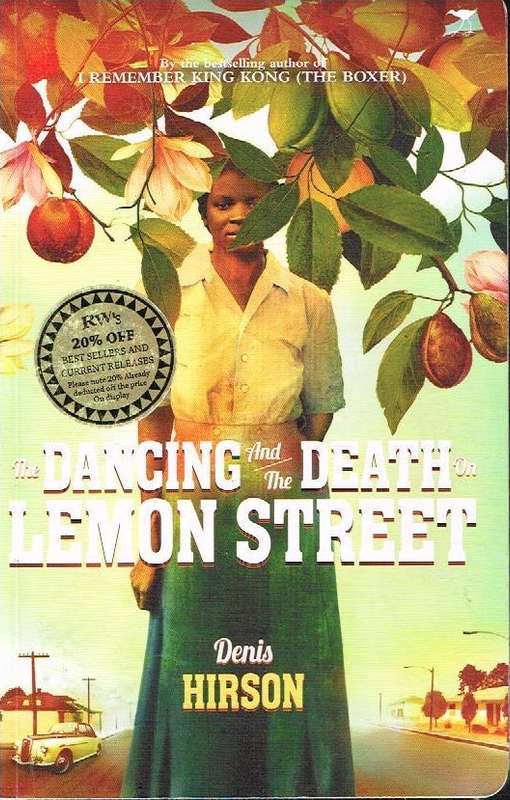 The Dancing And The Death On Lemon Street - Denis Hirson
