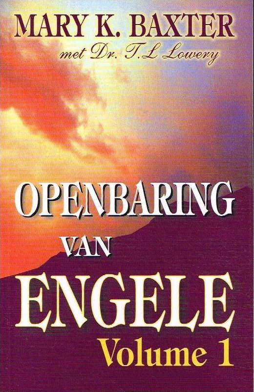 Openbaring van Engele volume 1 Mary K Baxter