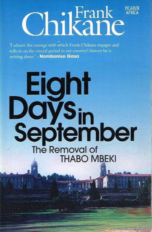 Eight Days in September: The Removal of Thabo Mbeki - Frank Chikane