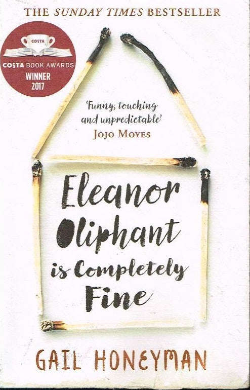 Eleanor Oliphant is Completely Fine - Gail Honeyman