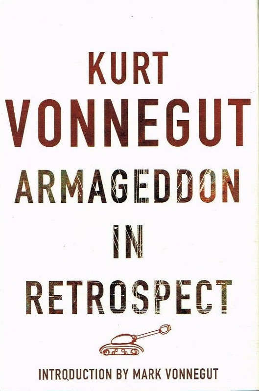 Armageddon in retrospect Kurt Vonnegut