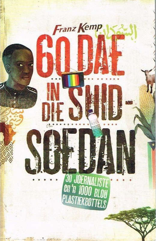 60 dae in die Suid-Sudan Franz Kemp