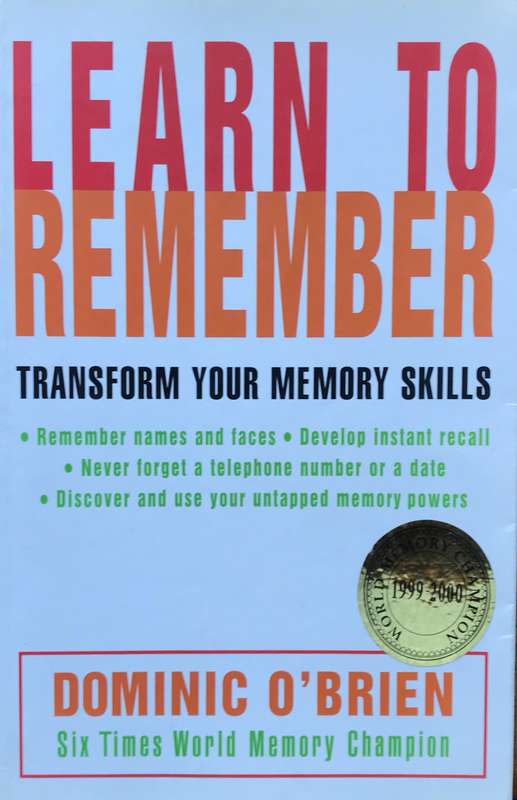 Learn to Remember Transform Your Memory Skills - Dominic O'Brien