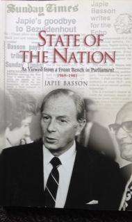 State of the Nation As Viewed from a Front Bench in Parliament 1969-1981 - Japie Basson