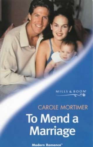 To Mend a Marriage (Modern Romance) Mortimer, Carole