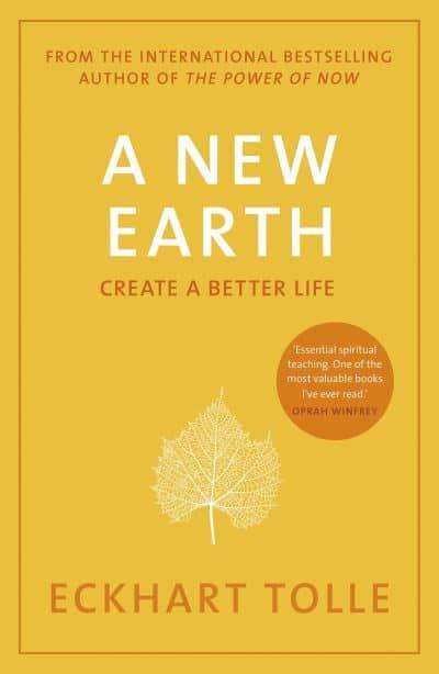A New Earth Create a Better Life - Eckhart Tolle