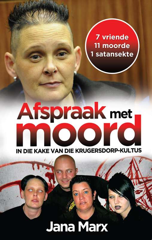 Afspraak met moord in die kake van die Krugersdorp-Kultus Jana Marx