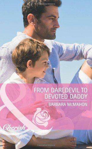 From Daredevil to Devoted Daddy Barbara McMahon