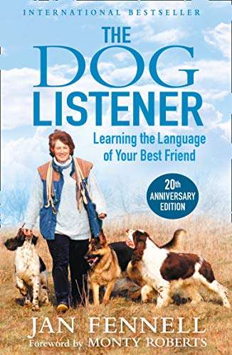 The Dog Listener: Learning the Language of Your Best Friend - Jan Fennell