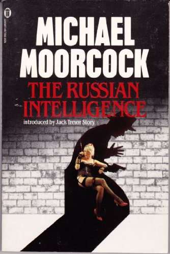 The Russian Intelligence Michael Moorcock