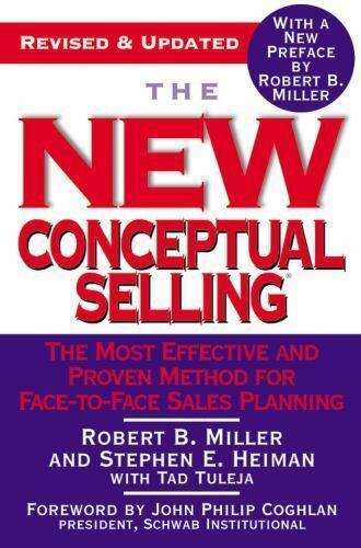 The New Conceptual Selling Robert B. Miller
