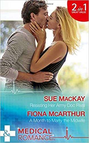 Resisting Her Army Doc Rival Sue MacKay