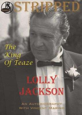 Stripped The King of Teaze: an Autobiography - Lolly Jackson