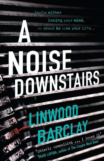 A Noise Downstairs Linwood Barclay