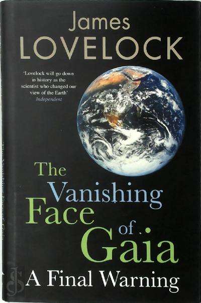 The Vanishing Face of Gaia A Final Warning James Lovelock